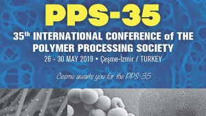 35. Uluslararası Polimer İşleme Mühendisliği Konferansı İzmir’de gerçekleşecek