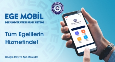 EÜ’de dijitalleşmede yeni adım: “Ege Mobil Bilgi Sistemi”