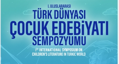 EÜ TDAE’den “Uluslararası Türk Dünyası Çocuk Edebiyatı Sempozyumu”