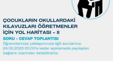 “Çocukların Okullardaki Kılavuzları Öğretmenler İçin Yol Haritası”