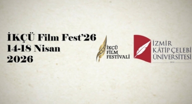İKÇÜ Film Fest 2026 Nisan’da