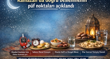 Ramazan’da doğru beslenmenin püf noktaları açıklandı