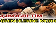 Açıköğretim öğrencilerine müjde
