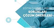 'Eğitim Çalışanlarının Sorunları ve Çözüm Önerileri' raporu açıklandı