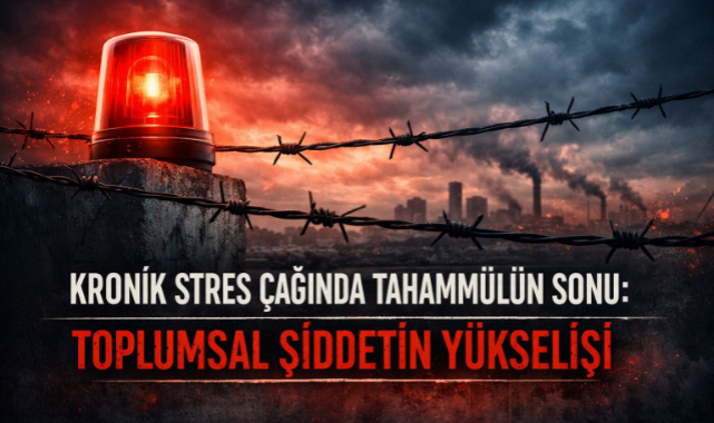 Kronik Stres Çağında Tahammülün Sonu: Toplumsal Şiddetin Yükselişi